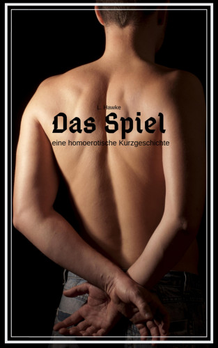 L. Hawke: Das Spiel