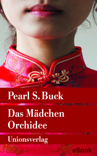 Pearl S. Buck: Das Mädchen Orchidee
