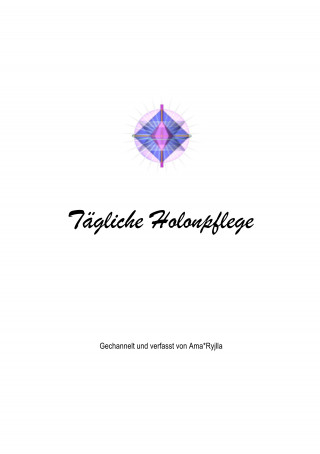 Ama Ryjlla: Tägliche Holonpflege