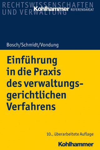 Rolf R. Vondung, Ute Vondung: Einführung in die Praxis des verwaltungsgerichtlichen Verfahrens