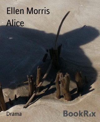 Ellen Morris: Alice
