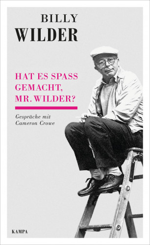 Billy Wilder, Cameron Crowe: Hat es Spaß gemacht, Mr. Wilder?