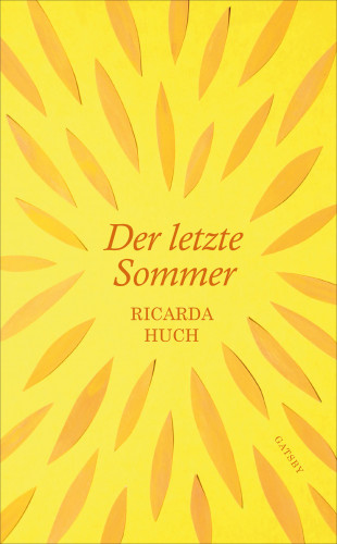 Ricarda Huch: Der letzte Sommer