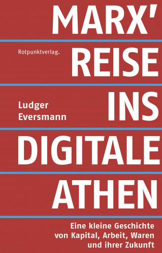 Ludger Eversmann: Marx' Reise ins digitale Athen