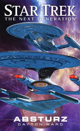 Dayton Ward: Star Trek - The Next Generation: Absturz