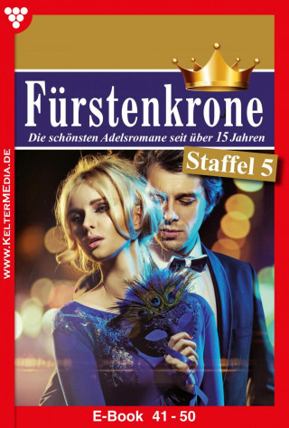 Sabrina von Nostitz, Diane von Hohenberg, Gisela Heimburg, Beate Helm, Jutta von Kampen, Mira von Freienwald, Isabell Rohde, Alice Sieber: E-Book 41-50