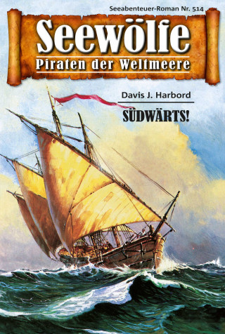 Davis J. Harbord: Seewölfe - Piraten der Weltmeere 514