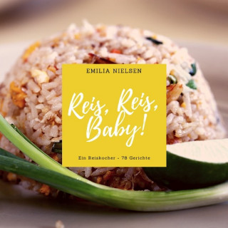 Emilia Nielsen: Reis, Reis, Baby!