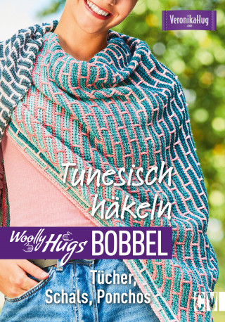 Veronika Fritz: Woolly Hugs Bobbel Tunesisch häkeln