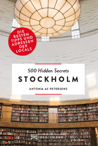 Antonia Petersens: Bruckmann: 500 Hidden Secrets Stockholm
