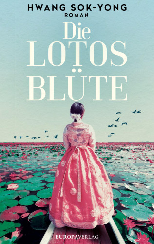 Hwang Sok-Yong: Die Lotosblüte