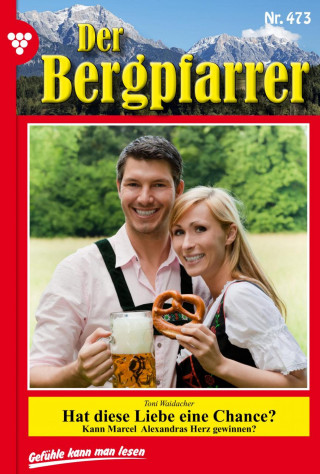 Toni Waidacher: Hat diese Liebe eine Chance?