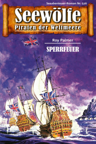 Roy Palmer: Seewölfe - Piraten der Weltmeere 516