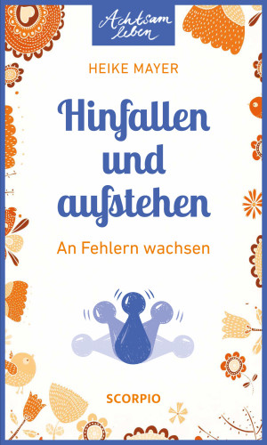Heike Mayer: Hinfallen und aufstehen