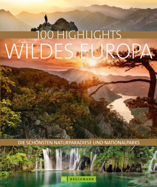 Jörg Berghoff, Andrea Lammert, Klio Verigou, Ulrike Jeute: Bruckmann Bildband: 100 Highlights Wildes Europa
