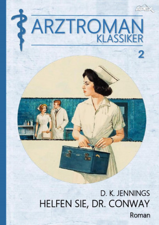 D. K. Jennings: ARZTROMAN-KLASSIKER, Band 2: HELFEN SIE, DR. CONWAY