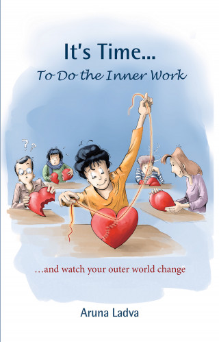Aruna Ladva: It_s Time ... to do Inner work