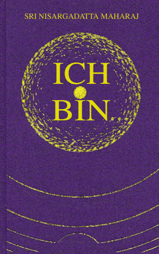 Nisargadatta Maharaj: Ich bin
