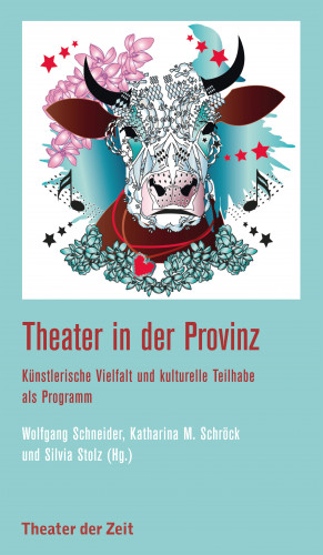 Silvia Stolz: Theater in der Provinz
