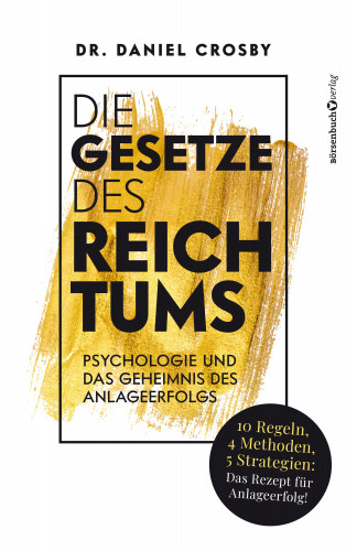Dr. Daniel Crosby: Die Gesetze des Reichtums