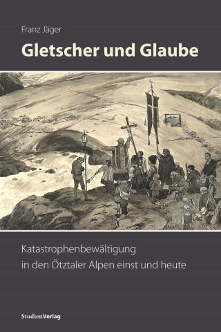 Franz Jäger: Gletscher und Glaube