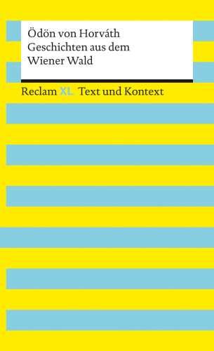 Ödön von Horváth: Geschichten aus dem Wiener Wald. Textausgabe mit Kommentar und Materialien