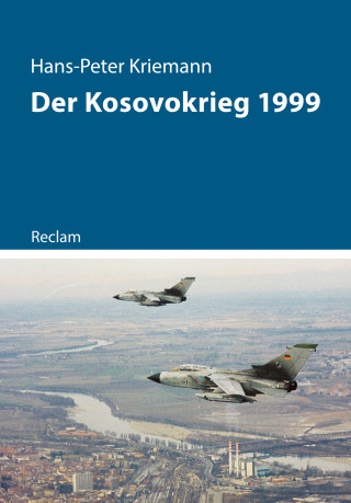 Hans-Peter Kriemann: Der Kosovokrieg 1999