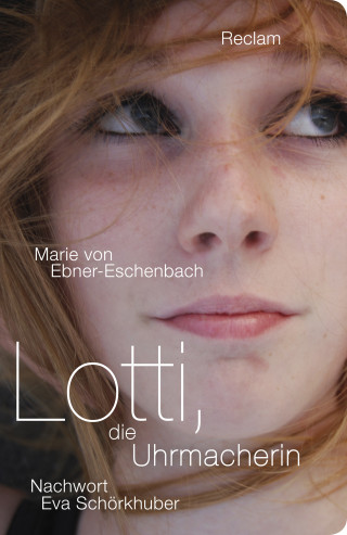 Marie von Ebner-Eschenbach: Lotti, die Uhrmacherin