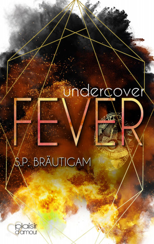 S.P. Bräutigam: Undercover: Fever
