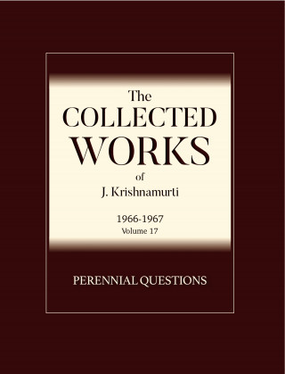J Krishnamurti: Perennial Questions