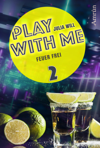 Julia Will: Play with me 2: Feuer frei