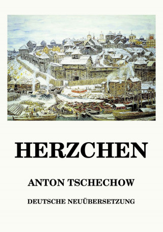 Anton Tschechow: Herzchen