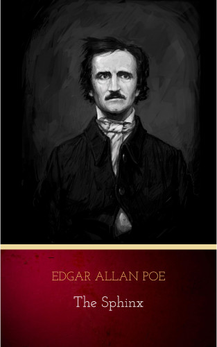 Edgar Allan Poe: The Sphinx