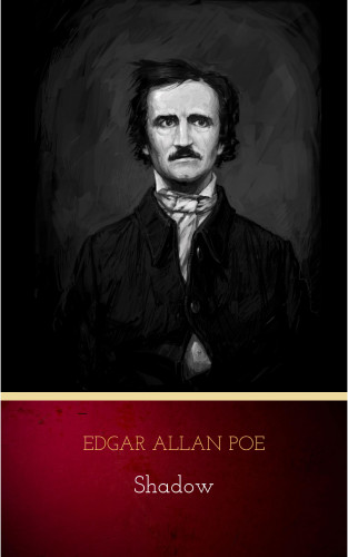 Edgar Allan Poe: Shadow