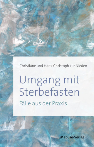 Christiane zur Nieden, Hans-Christoph zur Nieden: Umgang mit Sterbefasten