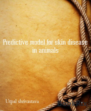 Utpal shrivastava: Predictive model for skin disease in animals