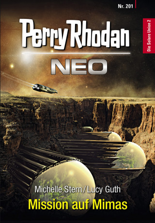 Michelle Stern, Lucy Guth: Perry Rhodan Neo 201: Mission auf Mimas