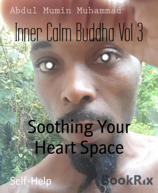Abdul Mumin Muhammad: Inner Calm Buddha Vol 3