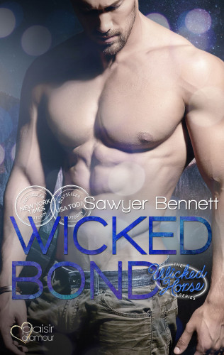 Sawyer Bennett: The Wicked Horse 5: Wicked Bond