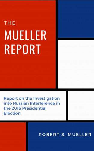 Robert Mueller: The Mueller Report