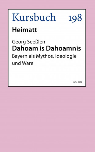 Georg Seeßlen: Dahoam is Dahoamnis