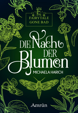 Michaela Harich: Fairytale gone Bad 1: Die Nacht der Blumen