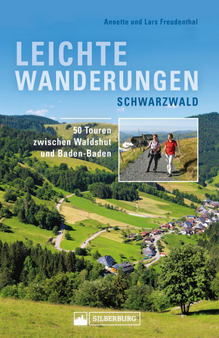 Annette Freudenthal, Lars Freudenthal: Leichte Wanderungen Schwarzwald. Wanderführer mit 50 Touren zwischen Waldshut und Baden-Baden.