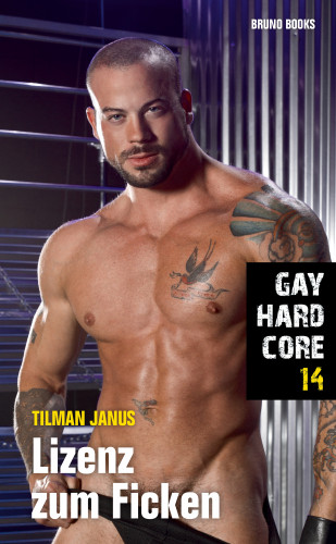 Tilman Janus: Gay Hardcore 14: Lizenz zum Ficken