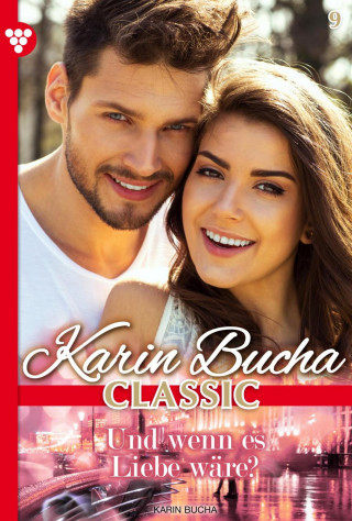 Karin Bucha: Und wenn es Liebe wäre?