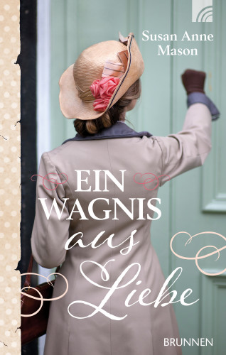 Susan Anne Mason: Ein Wagnis aus Liebe