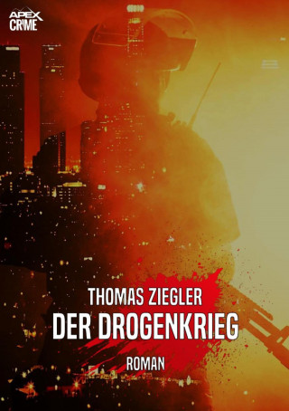 Thomas Ziegler: DER DROGENKRIEG