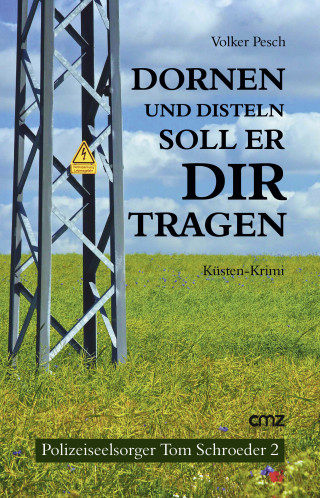 Volker Pesch: Dornen und Disteln soll er dir tragen