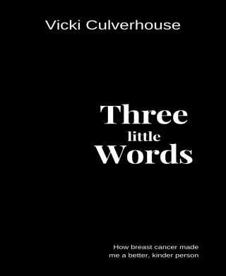 Vicki Culverhouse: Three Little Words