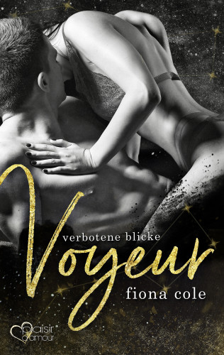 Fiona Cole: Voyeur: Verbotene Blicke